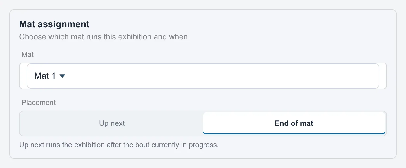 Exhibition placement controls for choosing a mat and queue position
